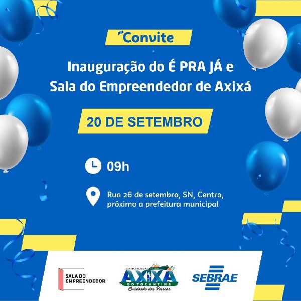Inauguaração do É PRA JÁ e sala do empreededor de Axixá do Tocantins!